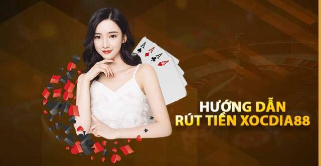 Mẹo giúp rút tiền Xocdia88 ổn định và an toàn